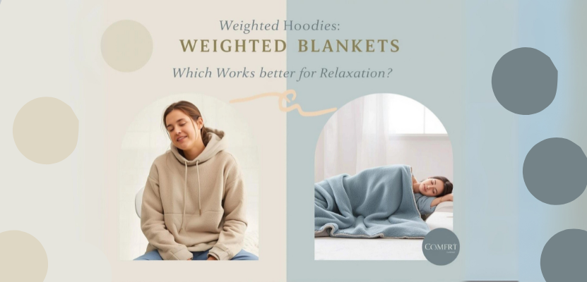 Weighted Hoodies vs Weighted Blankets